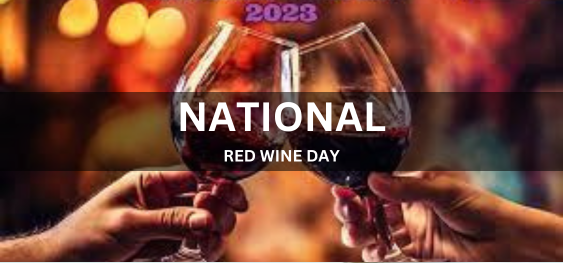 NATIONAL RED WINE DAY [राष्ट्रीय रेड वाइन दिवस]